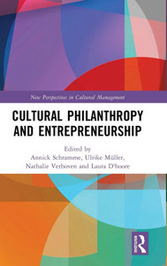 Cultural Philanthropy and Entrepreneurship Cultural Philanthropy and Entrepreneurship