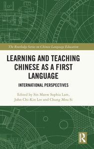 Learning and Teaching Chinese as a First Language : International Perspectives Learning and Teaching Chinese as a First Language : International Perspectives