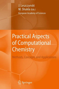 Practical Aspects of Computational Chemistry : Methods, Concepts and Applications Practical Aspects of Computational Chemistry : Methods, Concepts and Applications