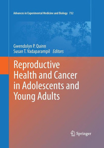 Reproductive Health and Cancer in Adolescents and Young Adults Reproductive Health and Cancer in Adolescents and Young Adults