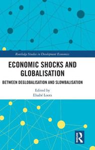 Economic Shocks and Globalisation : Between Deglobalisation and Slowbalisation