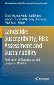 Landslide: Susceptibility, Risk Assessment and Sustainability : Application of Geostatistical and Geospatial Modeling