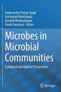 Microbes in Microbial Communities : Ecological and Applied Perspectives