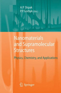 Nanomaterials and Supramolecular Structures : Physics, Chemistry, and Applications