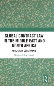 Global Contract Law in the Middle East and North Africa : Public Law Constraints