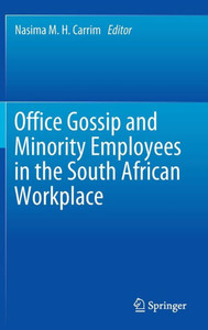Office Gossip and Minority Employees in the South African Workplace Office Gossip and Minority Employees in the South African Workplace