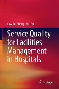 Service Quality for Facilities Management in Hospitals Service Quality for Facilities Management in Hospitals