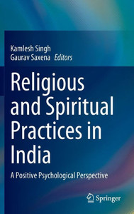 Religious and Spiritual Practices in India : A Positive Psychological Perspective