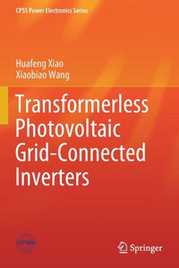 Transformerless Photovoltaic Grid-Connected Inverters Transformerless Photovoltaic Grid-Connected Inverters