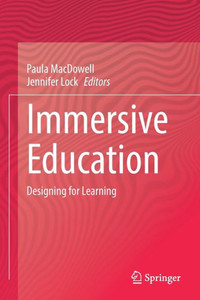 Immersive Education : Designing for Learning Immersive Education : Designing for Learning