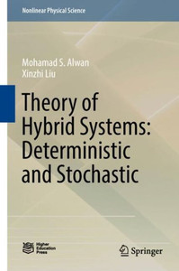Theory of Hybrid Systems: Deterministic and Stochastic Theory of Hybrid Systems: Deterministic and Stochastic