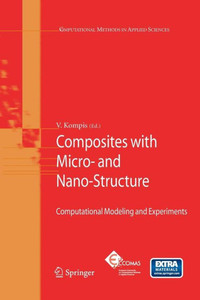 Composites with Micro- and Nano-Structure : Computational Modeling and Experiments Composites with Micro- and Nano-Structure : Computational Modeling and Experiments