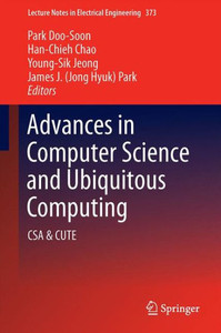 Advances in Computer Science and Ubiquitous Computing : CSA & CUTE