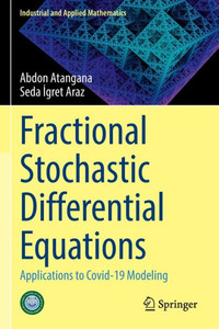 Fractional Stochastic Differential Equations : Applications to Covid-19 Modeling Fractional Stochastic Differential Equations : Applications to Covid-19 Modeling