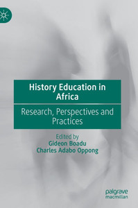 History Education in Africa : Research, Perspectives and Practices