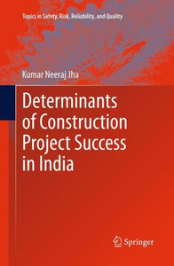 Determinants of Construction Project Success in India Determinants of Construction Project Success in India