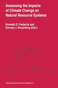 Assessing the Impacts of Climate Change on Natural Resource Systems Assessing the Impacts of Climate Change on Natural Resource Systems