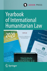 Yearbook of International Humanitarian Law, Volume 23 (2020) Yearbook of International Humanitarian Law, Volume 23 (2020)