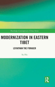 Modernization in Eastern Tibet : Leviathan the Forager