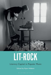 Lit-Rock : Literary Capital in Popular Music Lit-Rock : Literary Capital in Popular Music