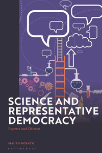 Science and Representative Democracy : Experts and Citizens Science and Representative Democracy : Experts and Citizens