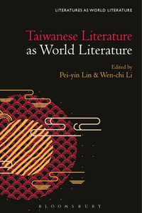 Taiwanese Literature as World Literature Taiwanese Literature as World Literature