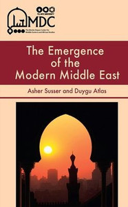 The Emergence of the Modern Middle East The Emergence of the Modern Middle East