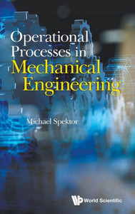 Operational Processes in Mechanical Engineering Operational Processes in Mechanical Engineering