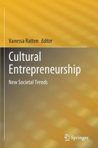 Cultural Entrepreneurship : New Societal Trends Cultural Entrepreneurship : New Societal Trends
