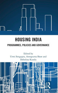 Housing India : Programmes, Policies and Governance Housing India : Programmes, Policies and Governance