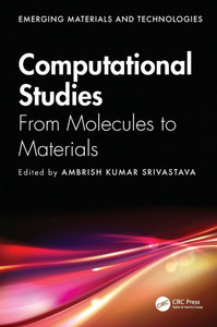 Computational Studies : From Molecules to Materials Computational Studies : From Molecules to Materials