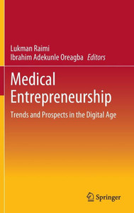 Medical Entrepreneurship : Trends and Prospects in the Digital Age Medical Entrepreneurship : Trends and Prospects in the Digital Age