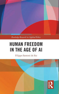 Human Freedom in the Age of AI