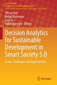Decision Analytics for Sustainable Development in Smart Society 5.0 : Issues, Challenges and Opportunities Decision Analytics for Sustainable Development in Smart Society 5.0 : Issues, Challenges and Opportunities
