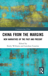 China from the Margins : New Narratives of the Past and Present China from the Margins : New Narratives of the Past and Present