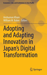 Adopting and Adapting Innovation in Japan's Digital Transformation Adopting and Adapting Innovation in Japan's Digital Transformation