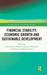 Financial Stability, Economic Growth and Sustainable Development Financial Stability, Economic Growth and Sustainable Development