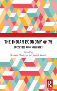 The Indian Economy @ 75 : Successes and Challenges