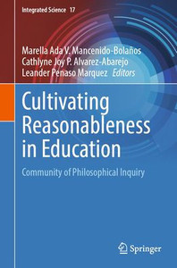 Cultivating Reasonableness in Education : Community of Philosophical Inquiry Cultivating Reasonableness in Education : Community of Philosophical Inquiry