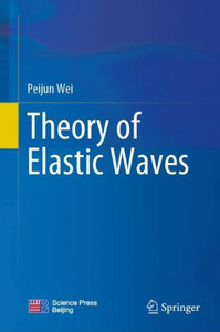 Theory of Elastic Waves Theory of Elastic Waves