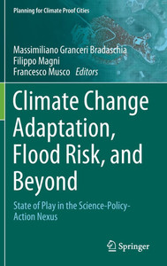 Climate Change Adaptation, Flood Risk, and Beyond : State of Play in the Science-Policy-Action Nexus