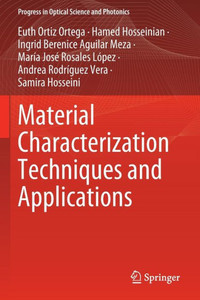 Material Characterization Techniques and Applications Material Characterization Techniques and Applications