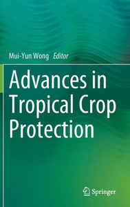 Advances in Tropical Crop Protection Advances in Tropical Crop Protection