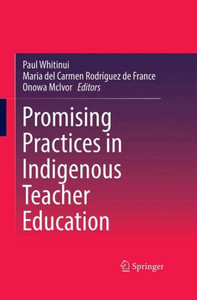 Promising Practices in Indigenous Teacher Education Promising Practices in Indigenous Teacher Education