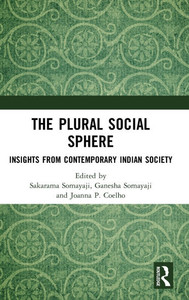 Discerning the Plural Social Sphere : Insights from Contemporary Indian Society
