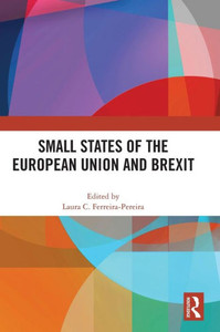 Small States of the European Union and Brexit Small States of the European Union and Brexit