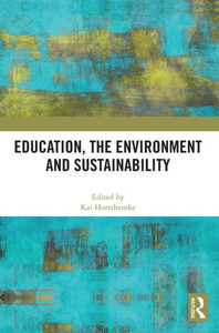 Education, the Environment and Sustainability Education, the Environment and Sustainability