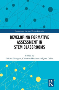 Developing Formative Assessment in STEM Classrooms Developing Formative Assessment in STEM Classrooms