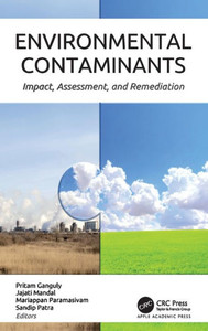 Environmental Contaminants : Impact, Assessment, and Remediation