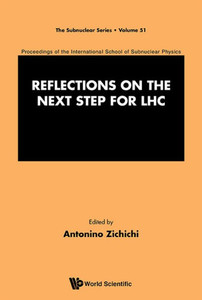Reflections on the Next Step for LHC : Proceedings of the International School of Subnuclear Physics